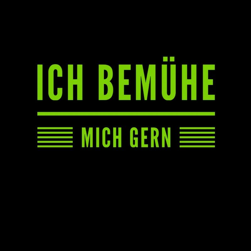 ich bin gerne bemüht