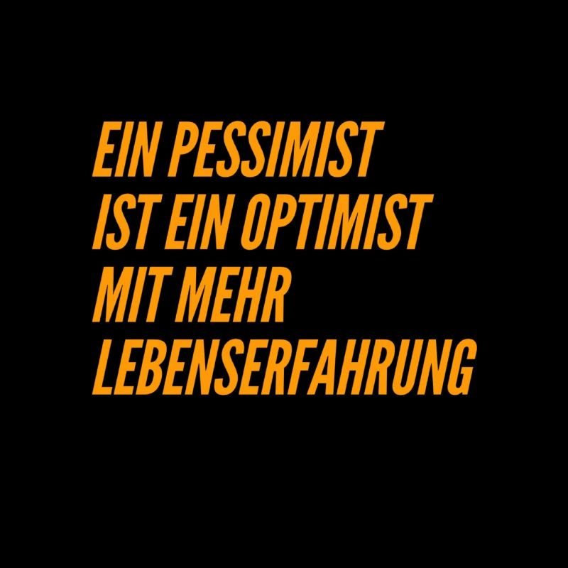 ich bin ein Pessimist