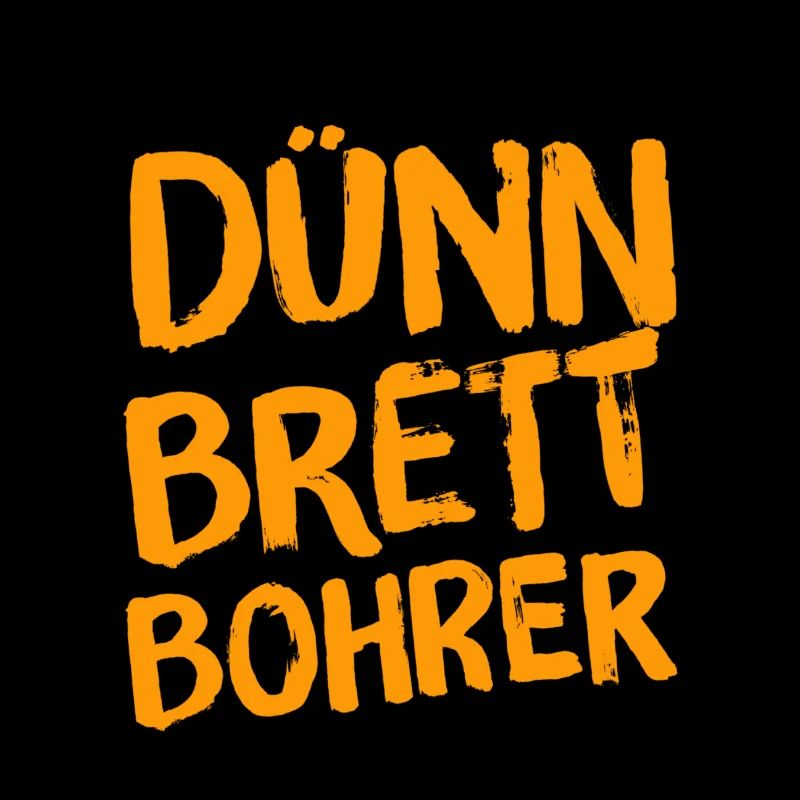 ich bin ein Dünnbrettbohrer