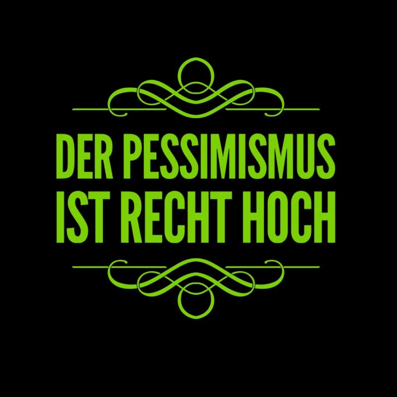 ich bin ein Pessimist