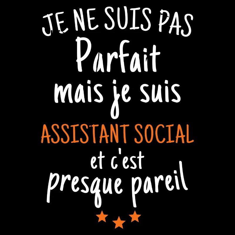 Pas parfait mais assistant social