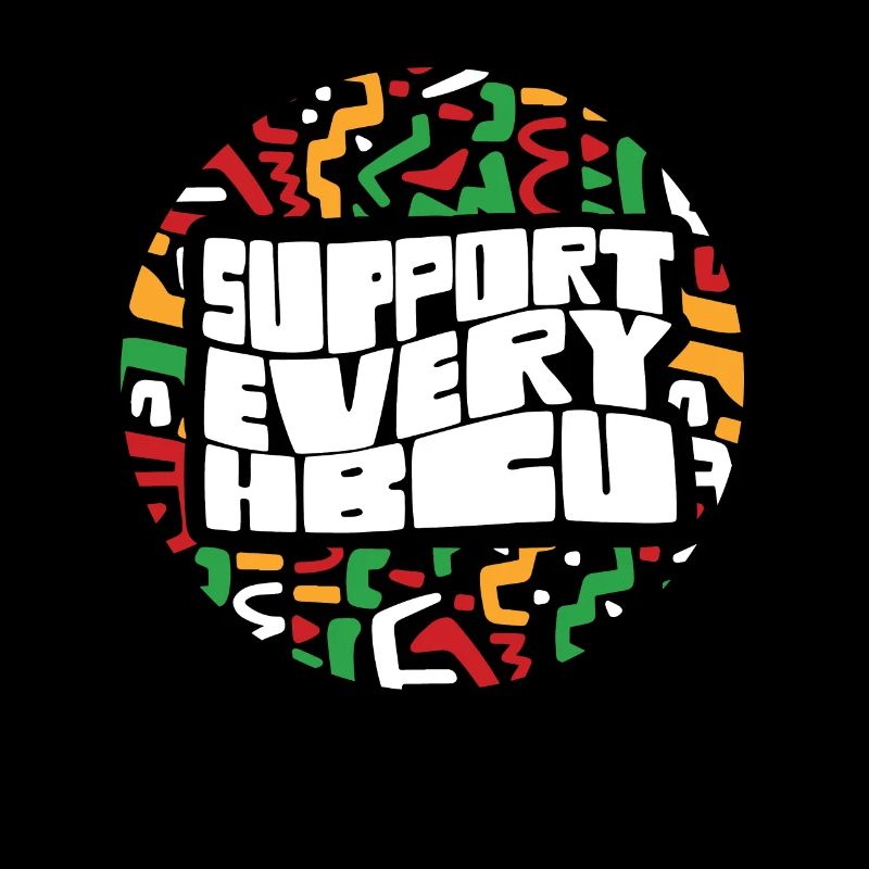 i Support Every HBCU Student Proud Black Teacher