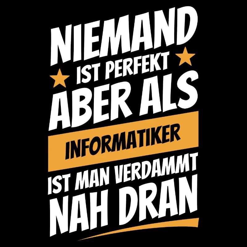 Niemand ist perfekt - Informatiker - Spruch