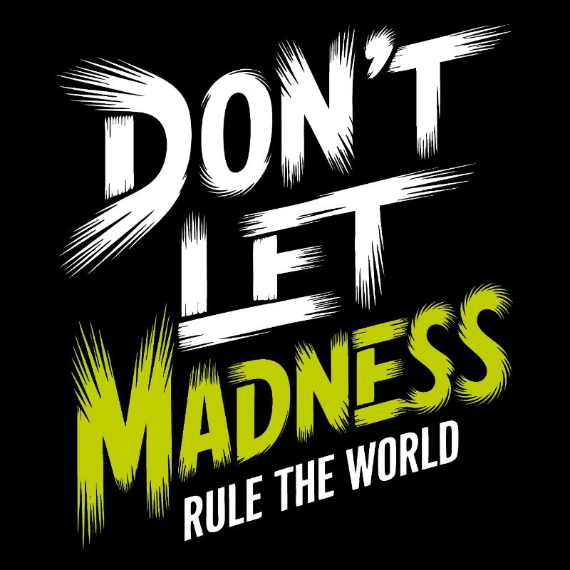 Stop the madness