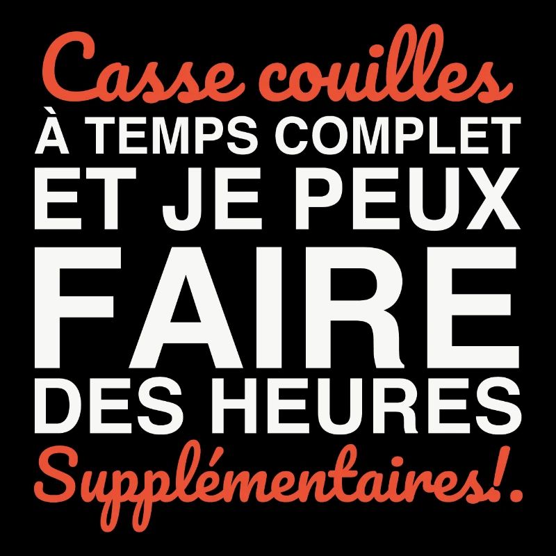 Casse-couilles à temps complet