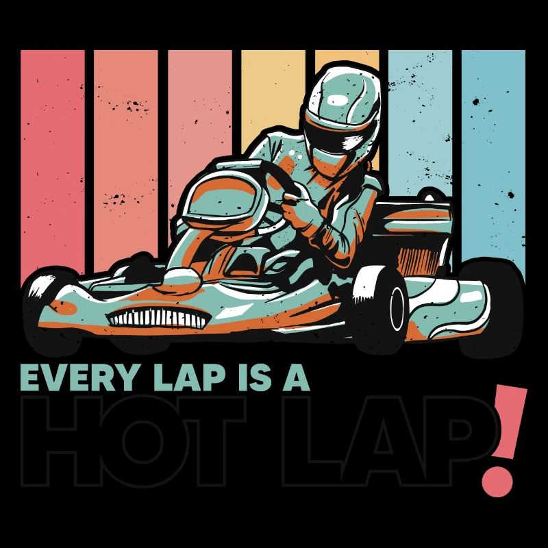 Every Lap is a Hot Lap Vintage Retro Go Kart