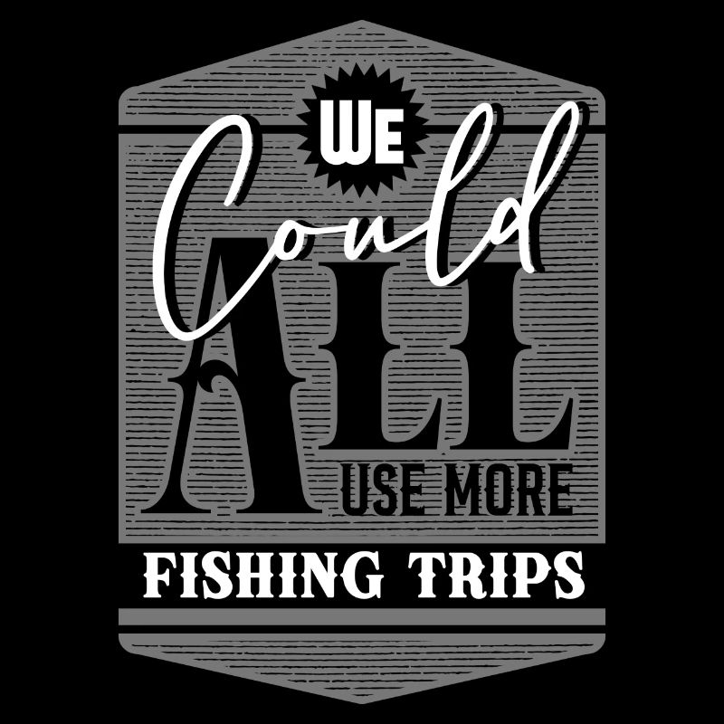 We Could All Use More Fishing Trips