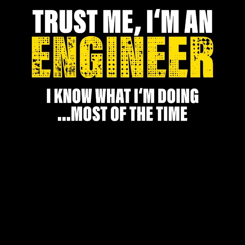 Trust Me I'm an Engineer Fellow Gift