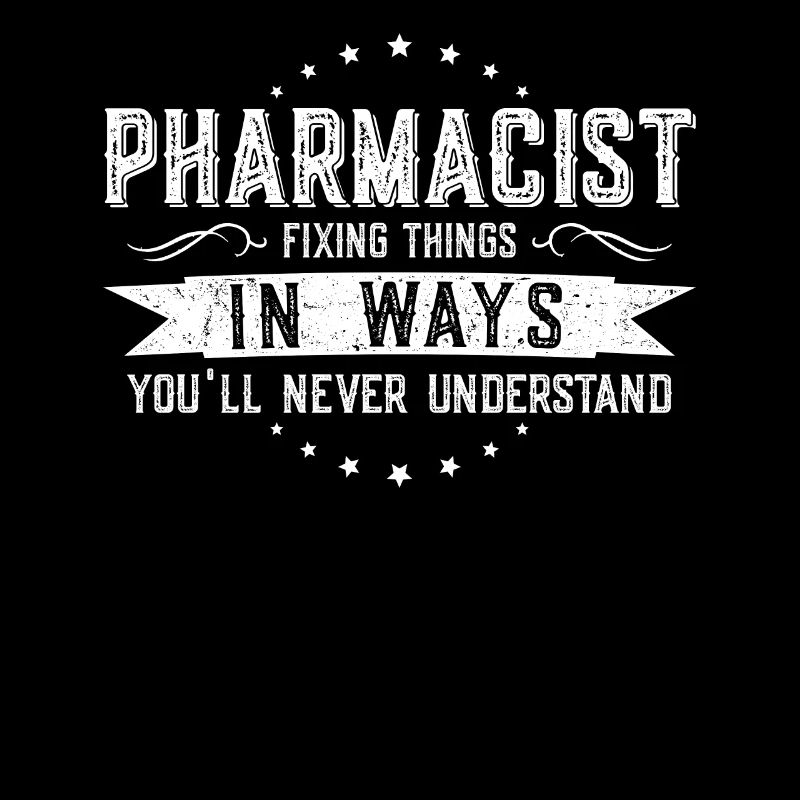 Pharmacist Colleagues Gift Profession Saying Funny