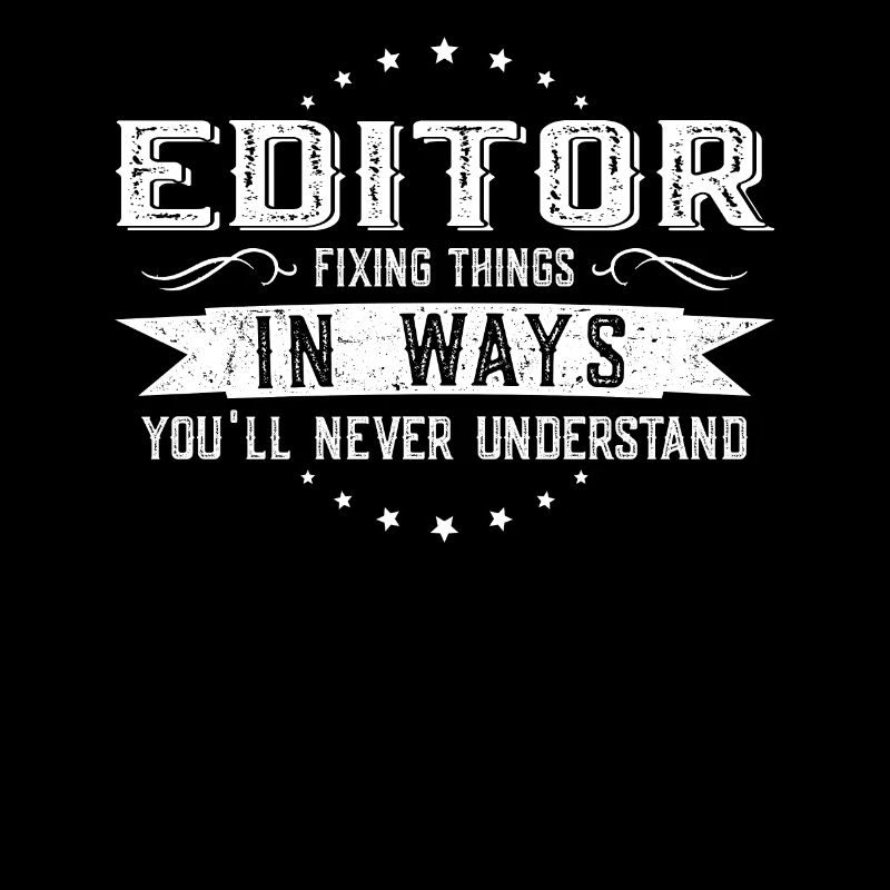 Editor Kollegen Geschenk Beruf Spruch Lustig
