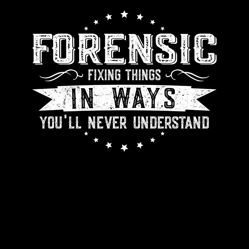 Forensisch Kollegen Geschenk Beruf Spruch Lustig