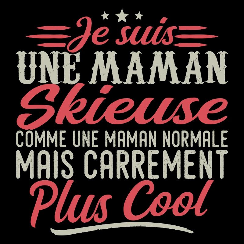 Ich bin eine Skifahrer-Mama, ausgesprochen cool