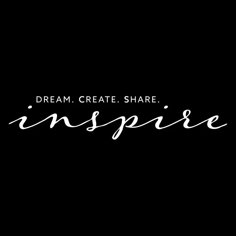 Dream Create Share Inspire