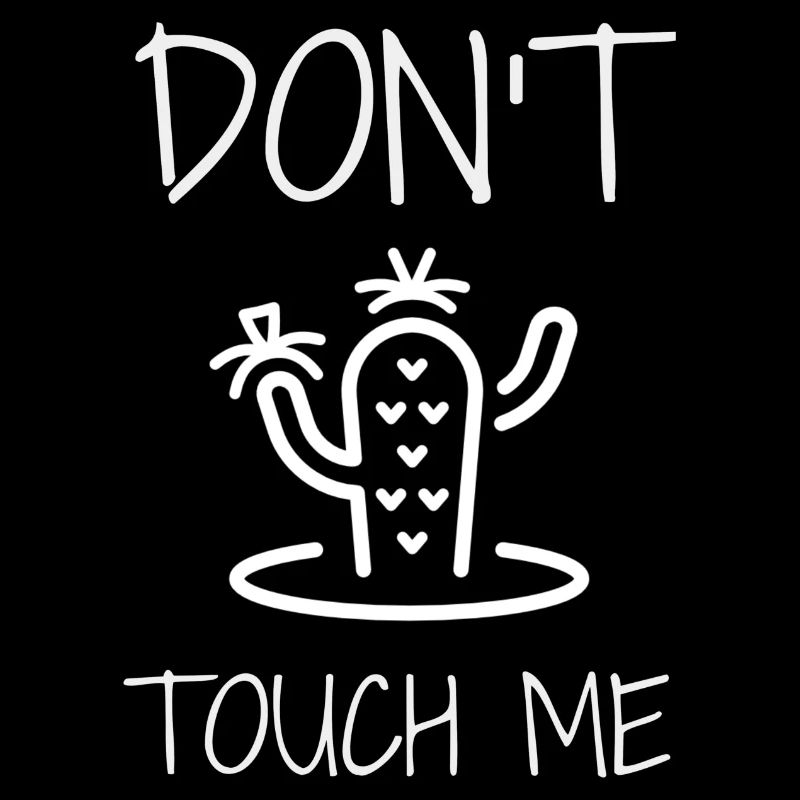 Don t touch me