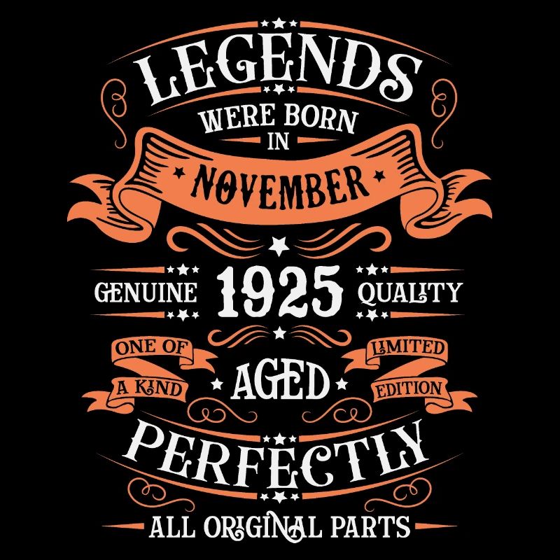 Legends Were Born In November 1925 Gift