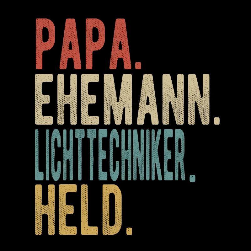 Lichttechniker Papa Ehemann Held