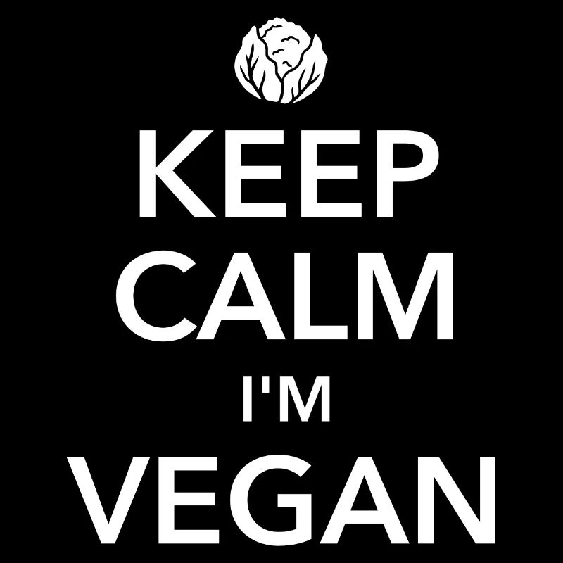 Keep calm I'm vegan - Reg dich ab - Spruch