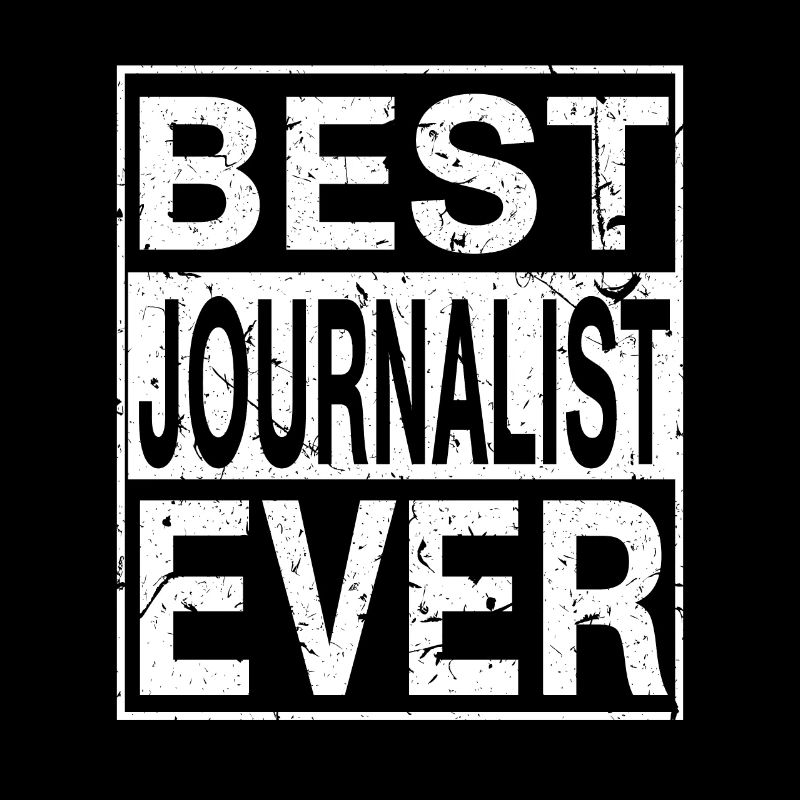 Best Journalist ever Journalist Gift