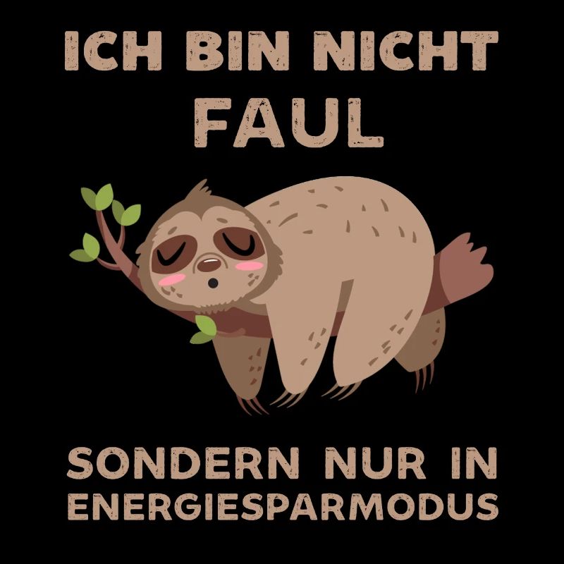 Ich bin nicht Faul ich bin nur im Energiesparmodus