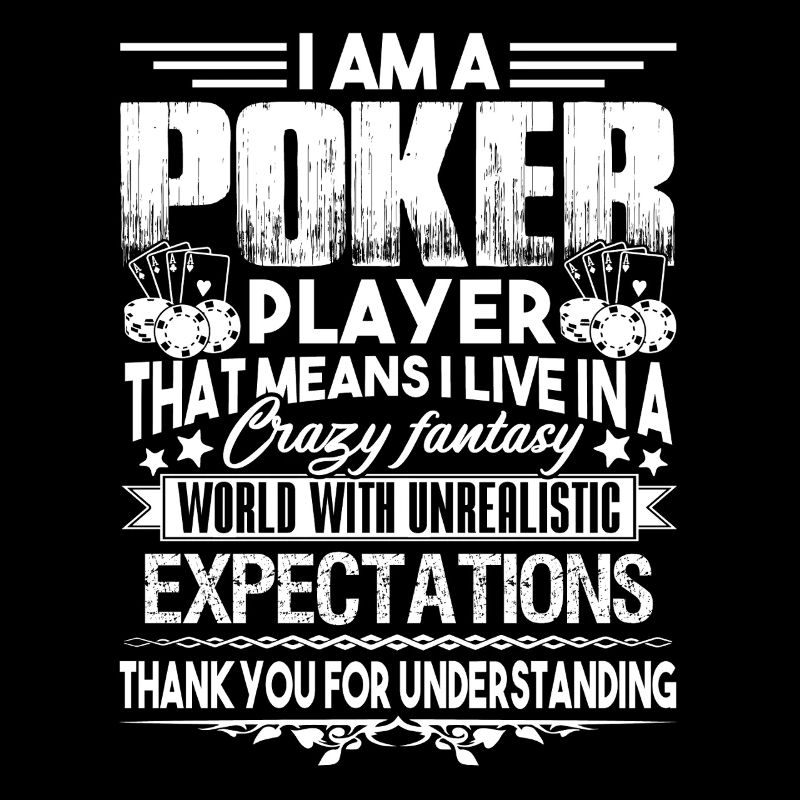 Poker I am A Poker Player