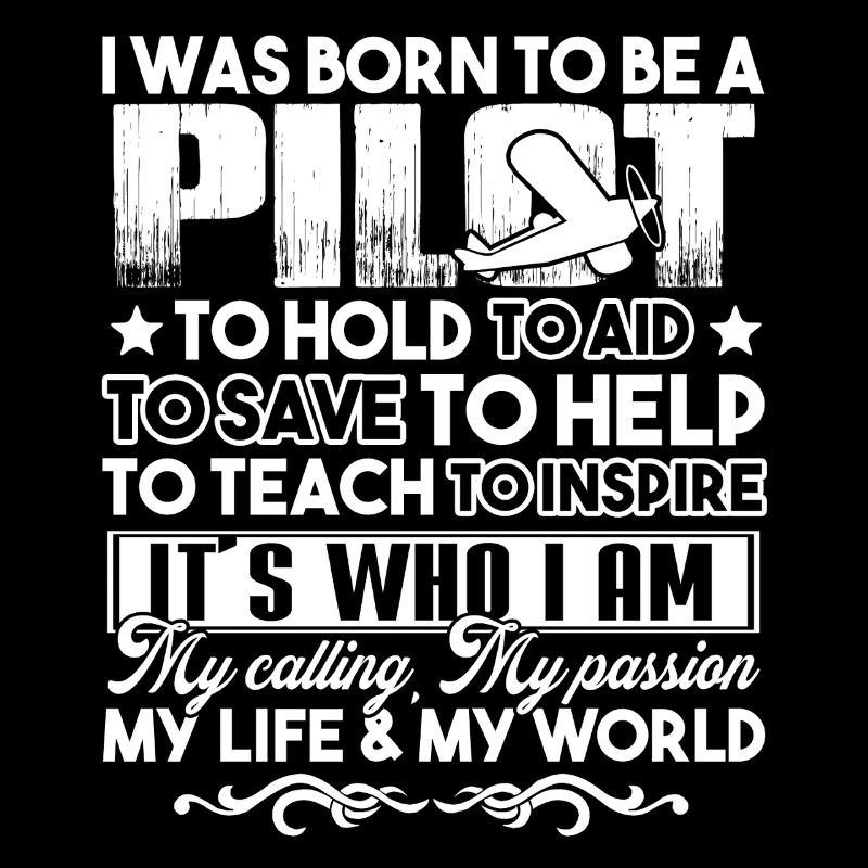 Pilot Born To Be A Pilot
