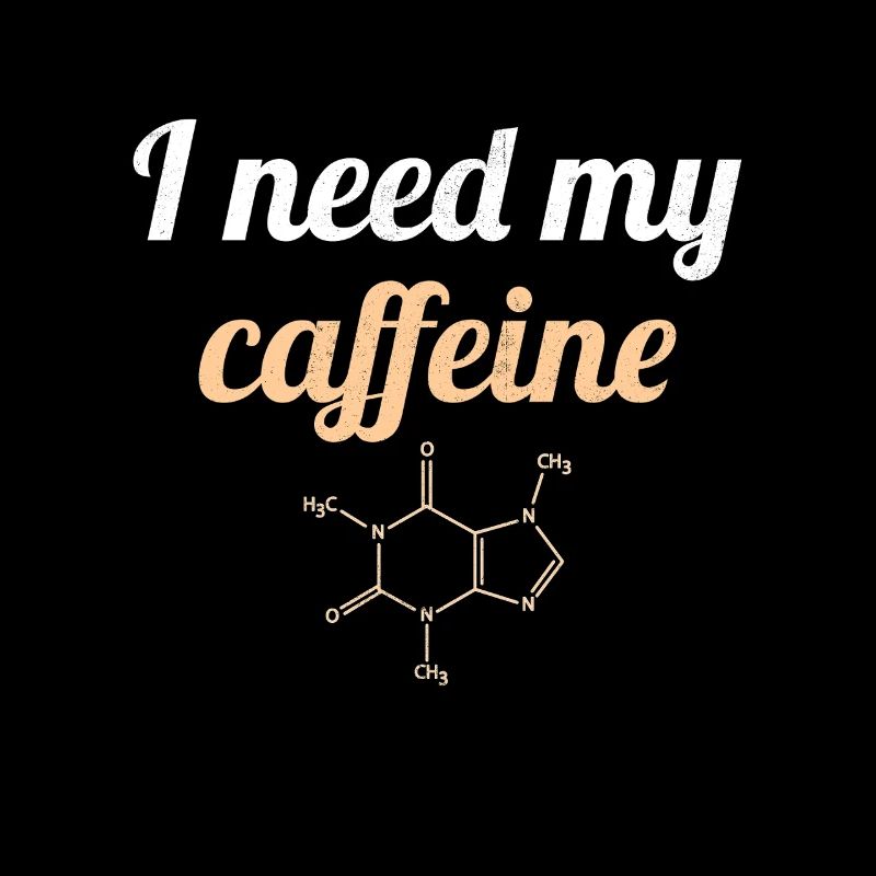 I Need My Caffeine Coffee Coffee Drinker Joke