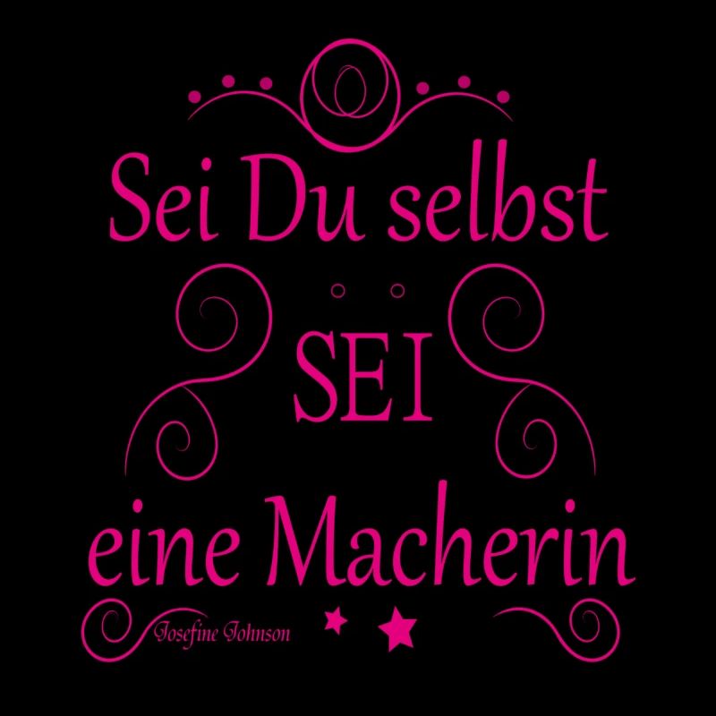 Sei Du selbst SEI eine Macherin