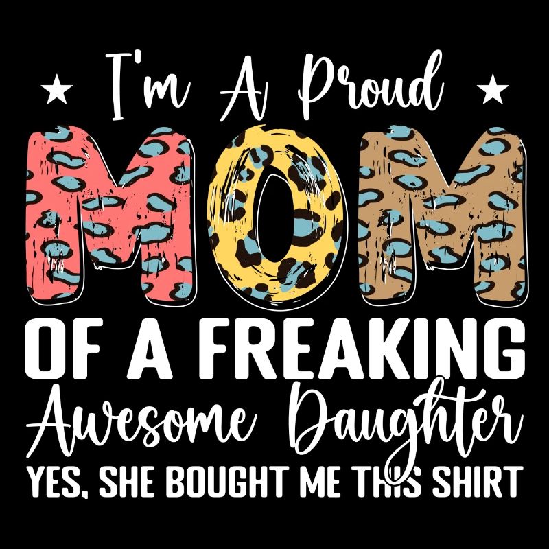 Ich bin eine stolze Mutter einer verdammt tollen Tochter