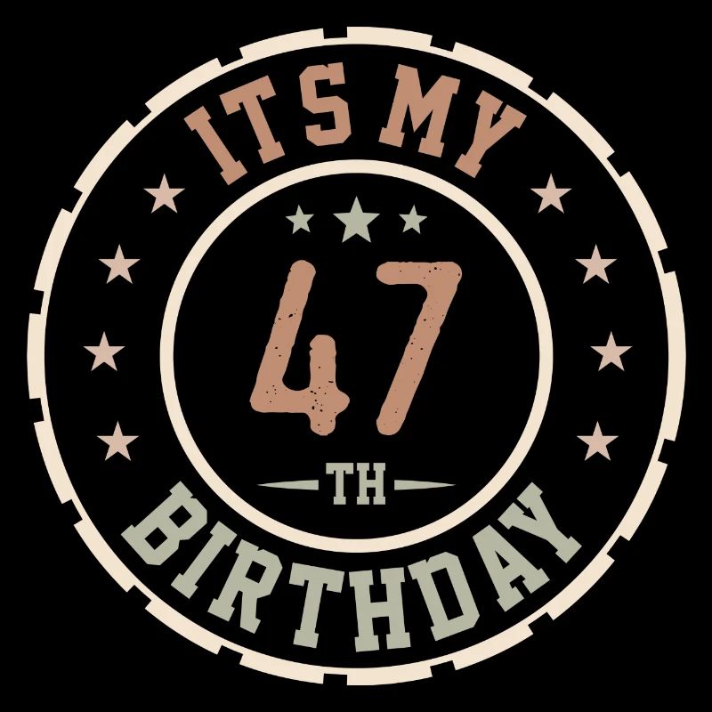 It's My 47th Birthday Gift 47 Years