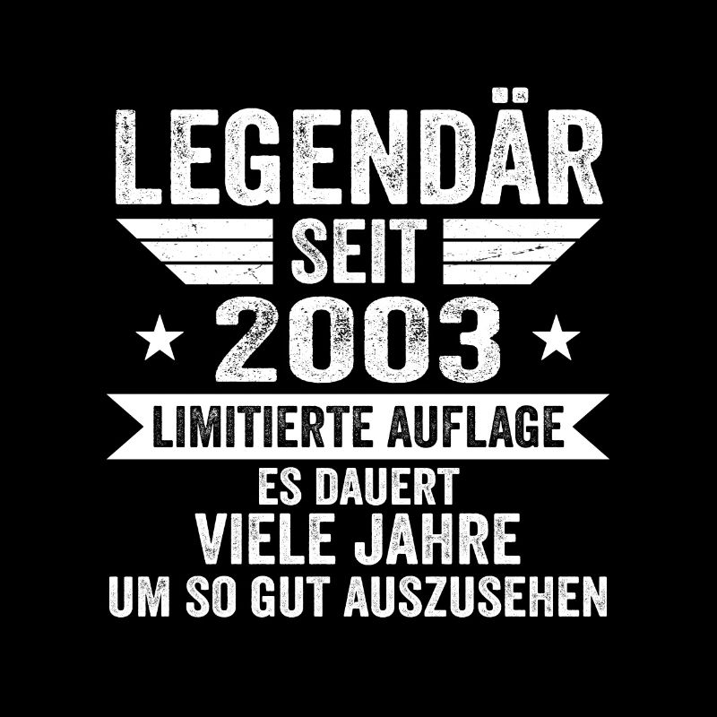 Legendär seit 2003 Limitierte Auflage 2003