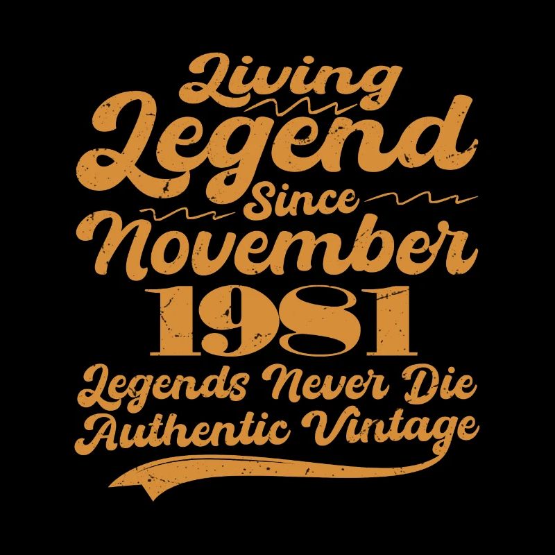 Once upon a time there was a legend. November 1981 Birth