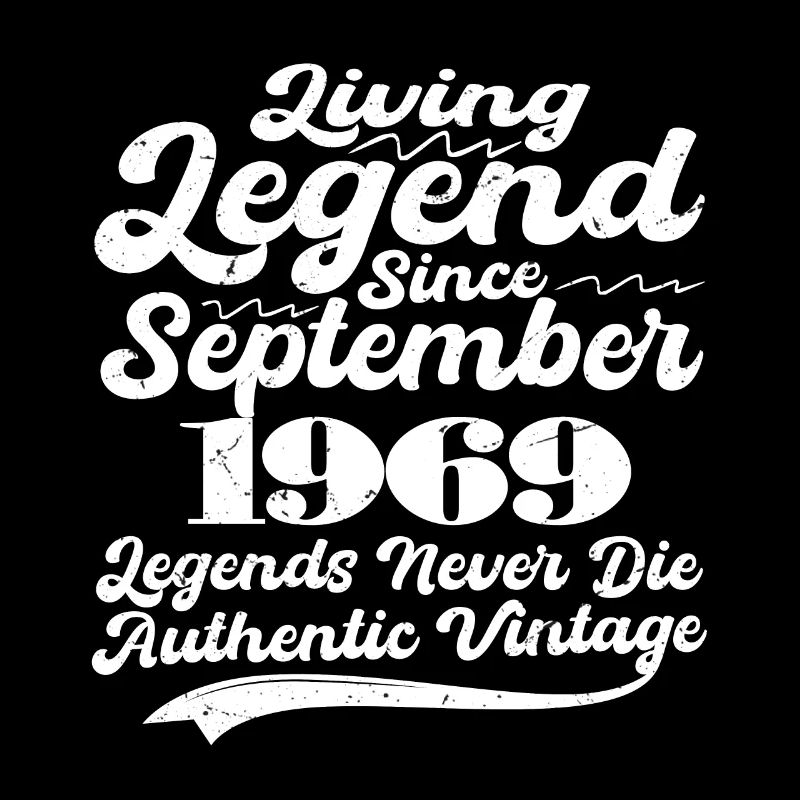 Once upon a time there was a legend. September 1969 Birth