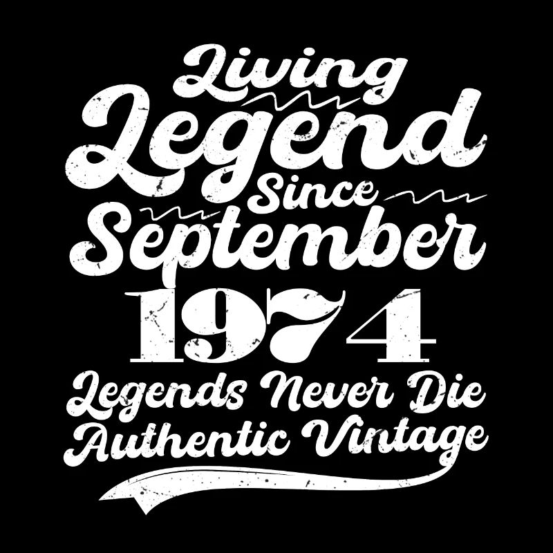 Once upon a time there was a legend. September 1974 Birth