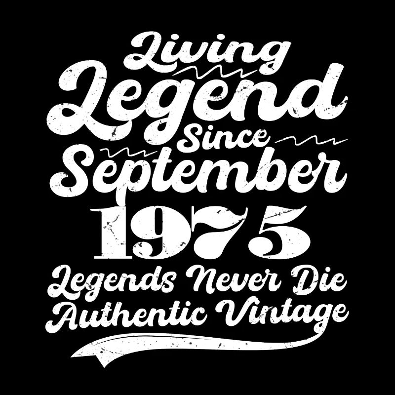 Once upon a time there was a legend. September 1975 Birth