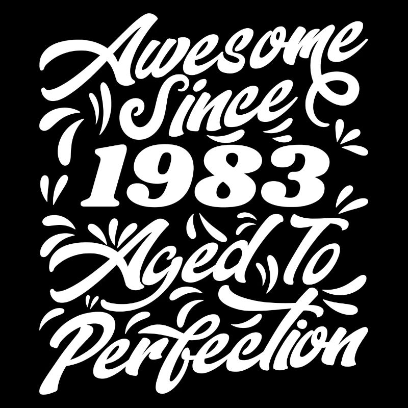 Awesome Since 1983 - Aged To Perfection, Gift 1983