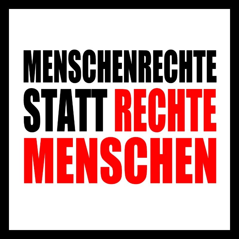 menschenrechte statt rechte menschen