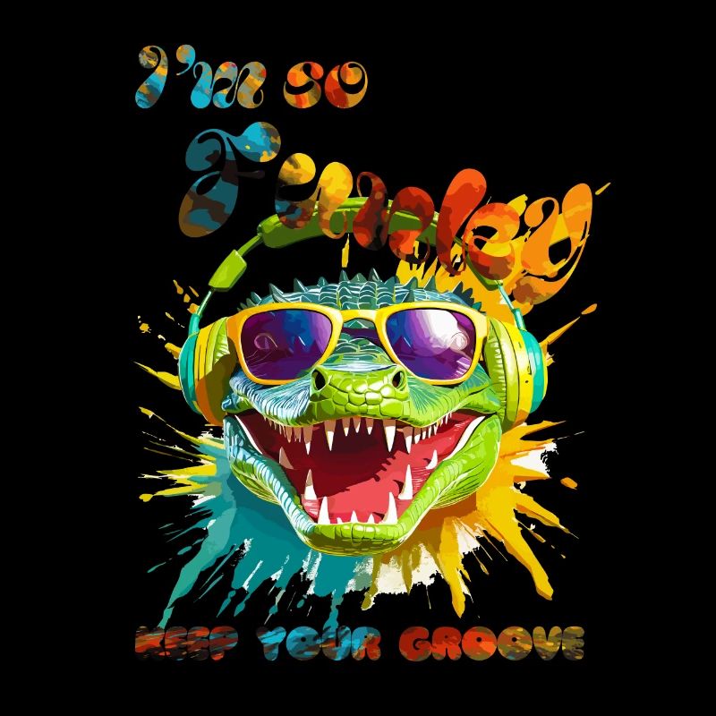 I'm so Funky. Keep your groove. Crocodile