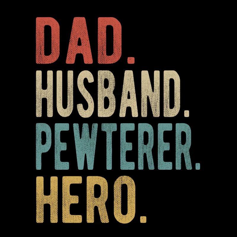 Zinngießer Papa Ehemann Held