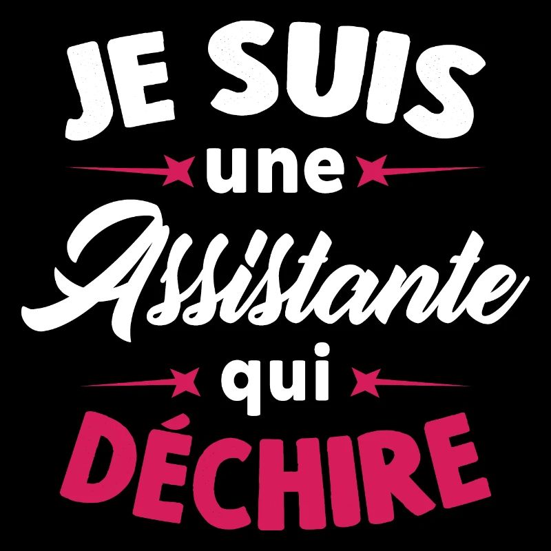 Je suis une assistante qui déchire