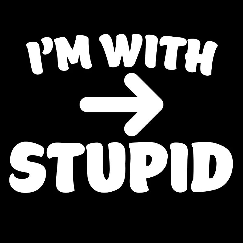 I'm With Stupid Sarcastic Arrow Pointing Right