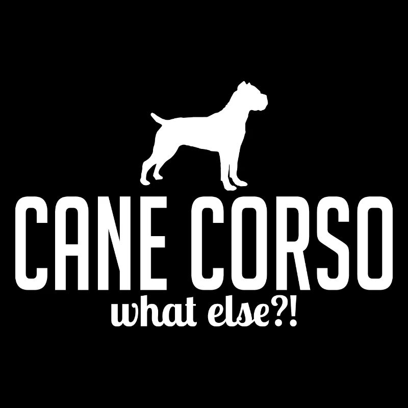 Cane Corso what else Hundespruch Hunde Wilsigns