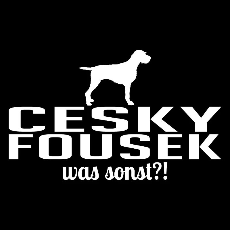 CESKY FOUSEK was sonst Hunde Spruch Wilsigns