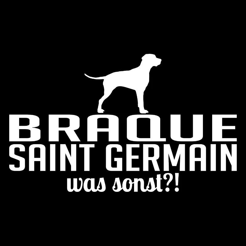 BRAQUE SAINT GERMAIN was sonst Hunde Wilsigns