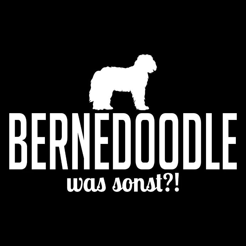 Bernedoodle was sonst Hundespruch Hunde Wilsigns