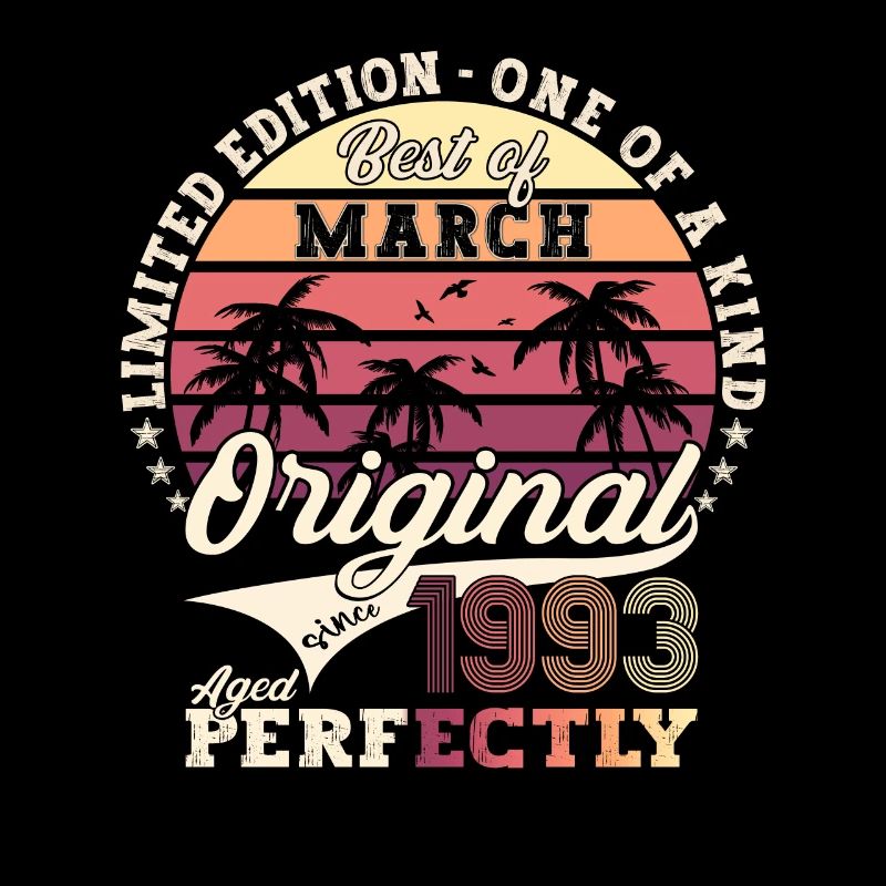 March Born 1993 30th birthday Mann Original 93