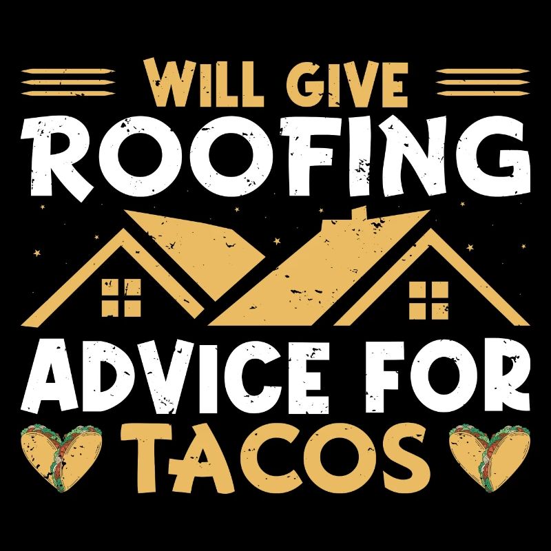 Funny Roofer Carpenter Profession Taco