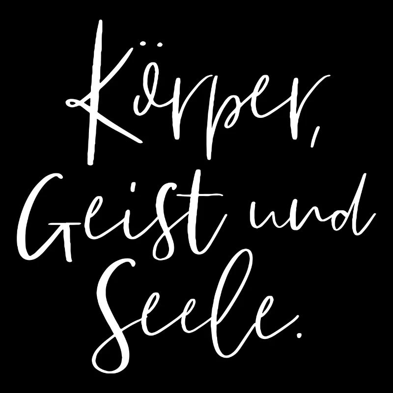Körper, Geist und Seele