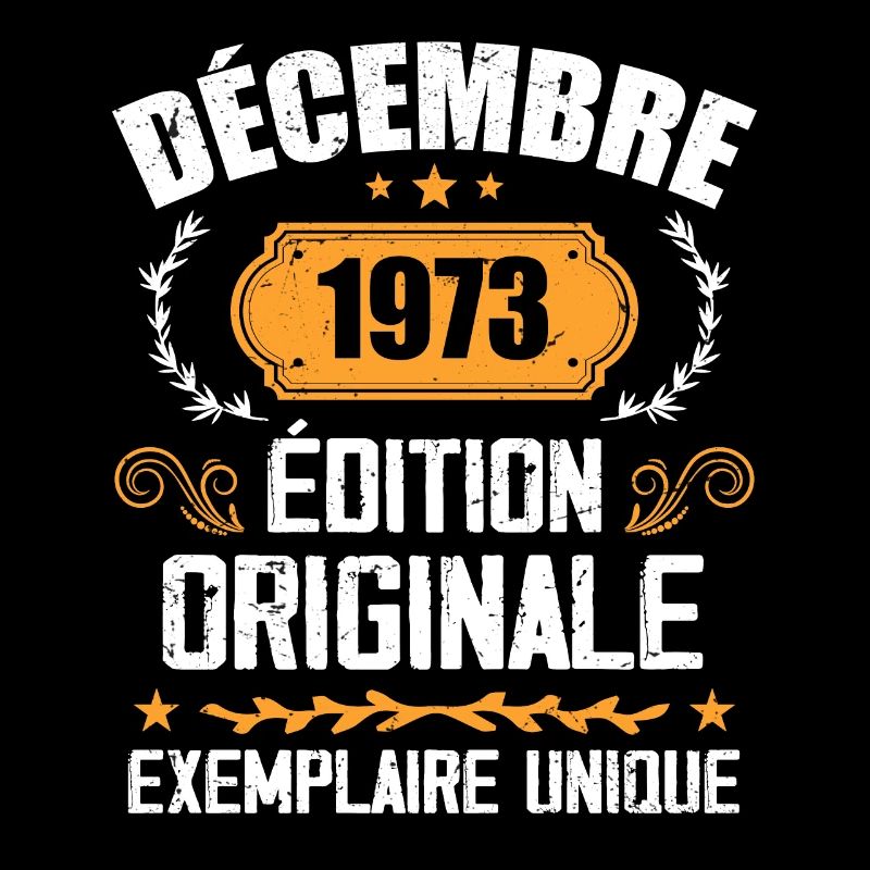 Anniversaire Cadeau Millésime Décembre 1973 - 19