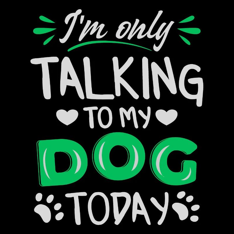 Ich spreche heute nur mit meinem Hund