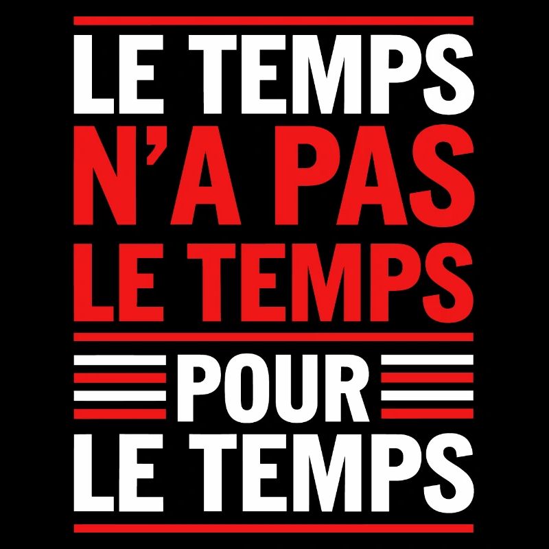 Le temps n'a pas le temps pour le temps